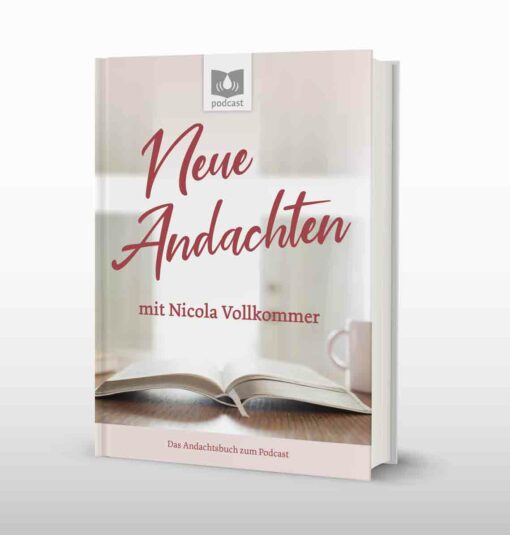 Neue Andachten | Das Andachtsbuch zum Podcast