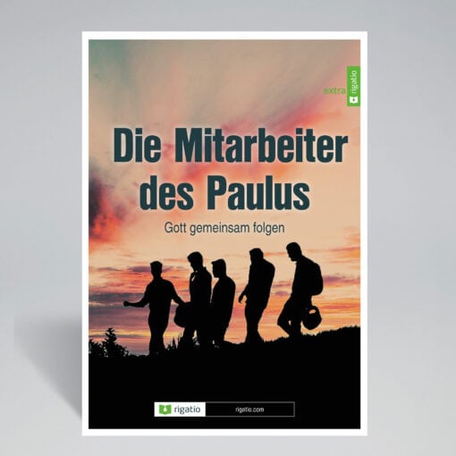 Die Mitarbeiter des Paulus | Gott gemeinsam folgen