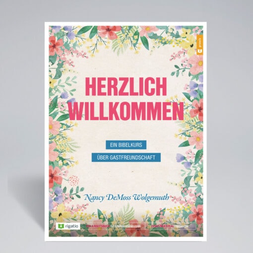 Herzlich Willkommen | Ein Bibelkurs über Gastfreundschaft