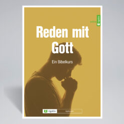 Reden mit Gott | Ein Bibelkurs