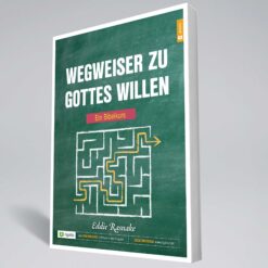 Alternative view of Wegweiser zu Gottes Willen | Ein Bibelkurs