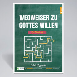 Wegweiser zu Gottes Willen | Ein Bibelkurs